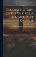 General History of the Christian Religion and Church