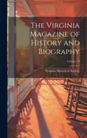 The Virginia Magazine of History and Biography; Volume 13
