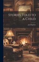 Stories Told to a Child