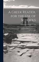 A Greek Reader, for the Use of Schools