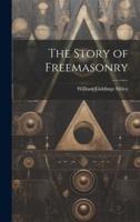 The Story of Freemasonry