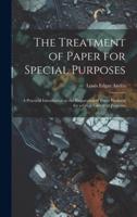 The Treatment of Paper for Special Purposes