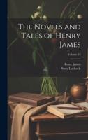 The Novels and Tales of Henry James; Volume 12