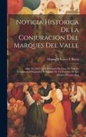 Noticia Histórica De La Conjuracion Del Marques Del Valle