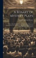 A Rosary of Mystery Plays