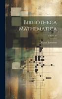 Bibliotheca Mathematica; Volume 11