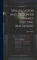 Specification and Design of Dynamo-Electric Machinery