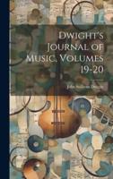 Dwight's Journal of Music, Volumes 19-20