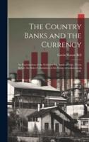 The Country Banks and the Currency