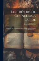 Les Trésors De Cornelius A Lapide