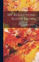 My Resolutions, Buster Brown