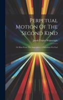 Perpetual Motion Of The Second Kind