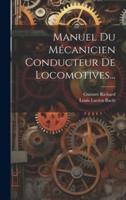 Manuel Du Mécanicien Conducteur De Locomotives...