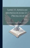 Sancti Anselmi Monologium Et Proslogion