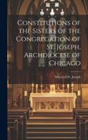 Constitutions of the Sisters of the Congregation of St. Joseph, Archdiocese of Chicago