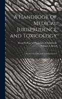 A Handbook of Medical Jurisprudence and Toxicology