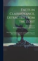 Facts in Clairvoyance, Extracted From the Zoist