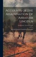 Accounts of the Assassination of Abraham Lincoln; Assassination - Eyewitnesses J-R