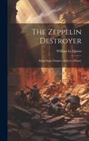 The Zeppelin Destroyer [Microform]