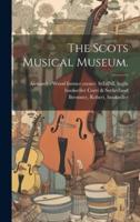 The Scots Musical Museum.