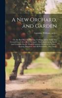 A New Orchard, and Garden