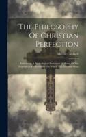 The Philosophy Of Christian Perfection