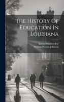 The History Of Education In Louisiana