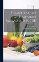 Fermentation Of Hawaiian Molasses, Issue 28