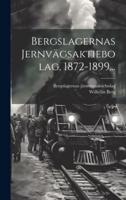 Bergslagernas Jernvägsaktiebolag, 1872-1899...