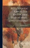 Reflexionen Kants Zur Kritischen Philosophie, Zweiter Band