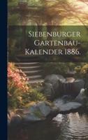 Siebenburger Gartenbau-Kalender 1886.