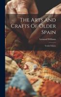 The Arts And Crafts Of Older Spain