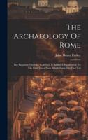 The Archaeology Of Rome