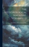 The Meteorological Magazine, Volumes 1-2