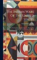 The Indian Wars Of The United States