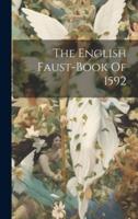 The English Faust-Book Of 1592