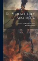 Die Schlacht Bey Austerlitz