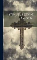Stimulus Divini Amoris...
