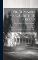 Vie De Marie-Marguerite De Lézeau