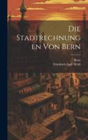 Die Stadtrechnungen Von Bern