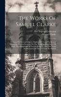 The Works Of Samuel Clarke