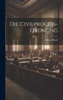 Die Civilprocess-Ordnung