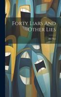 Forty Liars And Other Lies