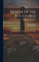 Memoir Of The Rev. George Bellett