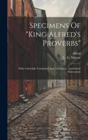 Specimens Of "King Alfred's Proverbs"