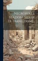 Necropoli E Stazioni Sicule Di Transizione...