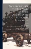 Proceedings Of The U.s. Army Natick Laboratories Flash Blindness Symposium