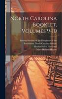 North Carolina Booklet, Volumes 9-10