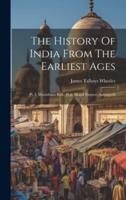 The History Of India From The Earliest Ages