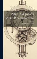 William James And Pragmatism